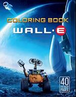 WALL E Coloring Book