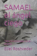 SAMAEL el ángel ciego