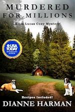 Murdered for Millions: A Liz Lucas Cozy Mystery 