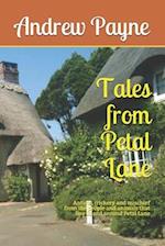 Tales from Petal Lane: Anticts, trickery and mischief from the people and animals that live in and around Petal Lane 