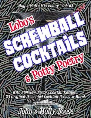 Lobo's Screwball Cocktails & Potty Poetry