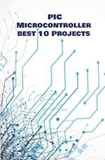 PIC Micro-controller best 10 Projects hands on
