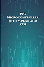 PIC Microcontroller with MPLAB and XC8 projects handson