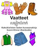 Suomi-Khmer (Kambodza) Vaatteet Kaksikielisten lasten kuvasanakirja