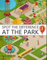 Spot the Difference at The Park!: A Fun Search and Find Books for Children 6-10 years old 