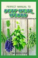 Perfect Manual To Self Heal Herbs