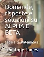 Domande, risposte e soluzioni su ALPHA E BETA