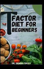 T Factor Diet for Beginners