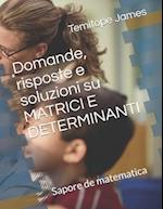 Domande, risposte e soluzioni su MATRICI E DETERMINANTI