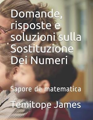 Domande, risposte e soluzioni sulla Sostituzione Dei Numeri