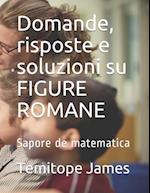 Domande, risposte e soluzioni su FIGURE ROMANE