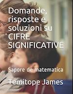 Domande, risposte e soluzioni su CIFRE SIGNIFICATIVE