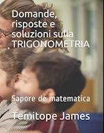 Domande, risposte e soluzioni sulla TRIGONOMETRIA