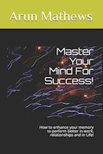 Master Your Mind For Success!