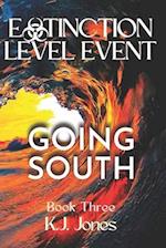 Extinction Level Event, Book Three: Going South 