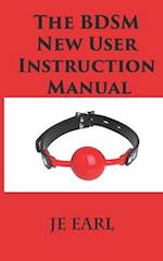 The BDSM New User Instruction Manual