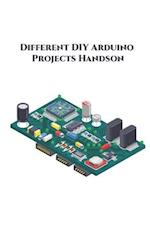 Different DIY Arduino Projects Handson