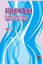 A Squirting Primer