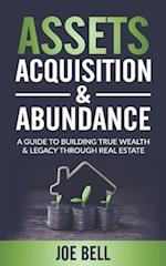 Assets, Acquisitions, & Abundance