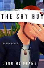 The Shy Guy