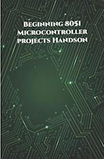 Beginning 8051 Microcontroller projects Handson