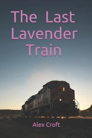 The Last Lavender Train