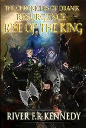 The Chronicles of Dranik: Resurgence: Rise of The King