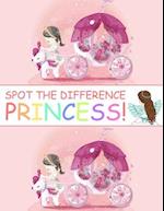 Spot the Difference Princess!: A Fun Search and Find Books for Children 6-10 years old 