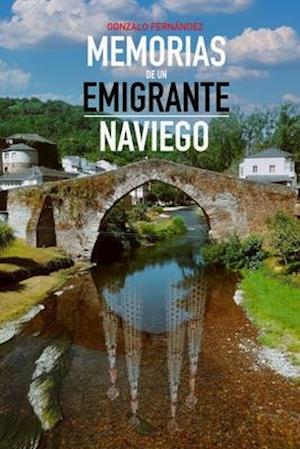 Memorias de Un Emigrante Naviego