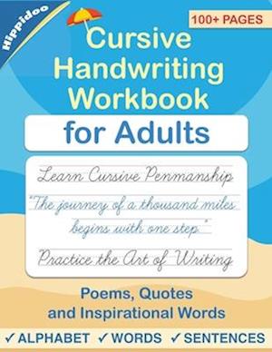 Cursive handwriting workbook for Adults: Learn to write in Cursive, Improve your writing skills & practice penmanship for adults