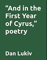 "And in the First Year of Cyrus," poetry