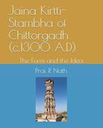 Jaina Kirtti-Stambha of Chittorgadh (c.1300 A.D)