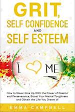 Grit, Self Confidence and Self Esteem