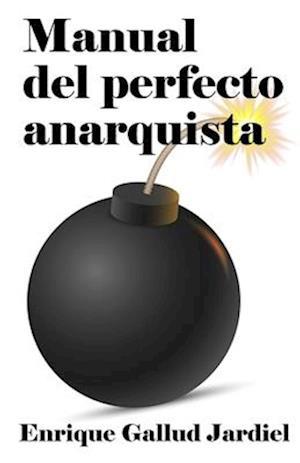 Manual del perfecto anarquista