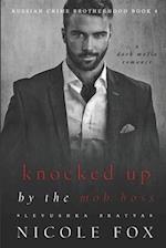 Knocked Up by the Mob Boss (Levushka Bratva)