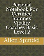 Personal Notebook For Certified Spinnex Vitality Coaches Basic Level 2