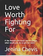 Love Worth Fighting For