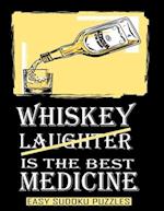 Whiskey Is The Best Medicine