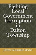 Fighting Local Government Corruption in Dalton Township