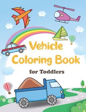 Vehicle Coloring Book for Toddlers