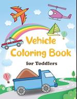 Vehicle Coloring Book for Toddlers
