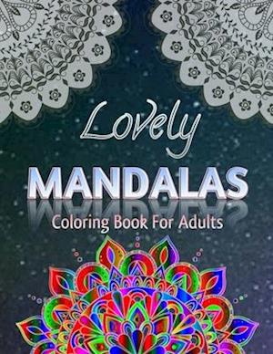 Lovely Mandalas Coloring Book For Adults