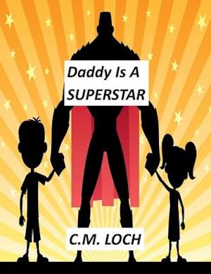 Daddy Is A Superstar