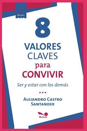 8 Valores Claves Para Convivir