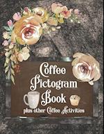 COFFEE PICTOGRAM BOOK - PLUS OTHER COFFEE ACTIVITIES: Codebreaking Book using Pictograph Icons to solve facts about the world of coffee. With colorin