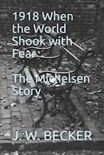 1918 When the World Shook with Fear