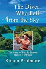 The Diver Who Fell from the Sky: The Story of Pacific Pioneer Francis Toribiong 