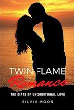 TWIN FLAME ROMANCE: Unconditional Love Always Wins 