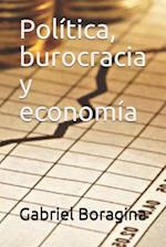 Política, burocracia y economía