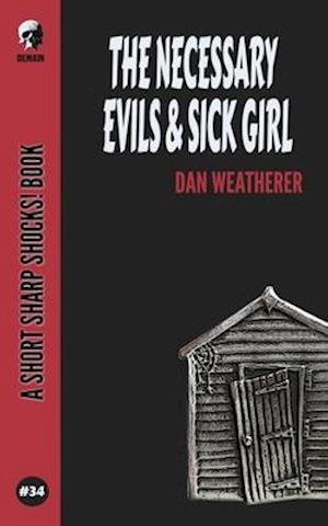 The Necessary Evils & Sick Girl